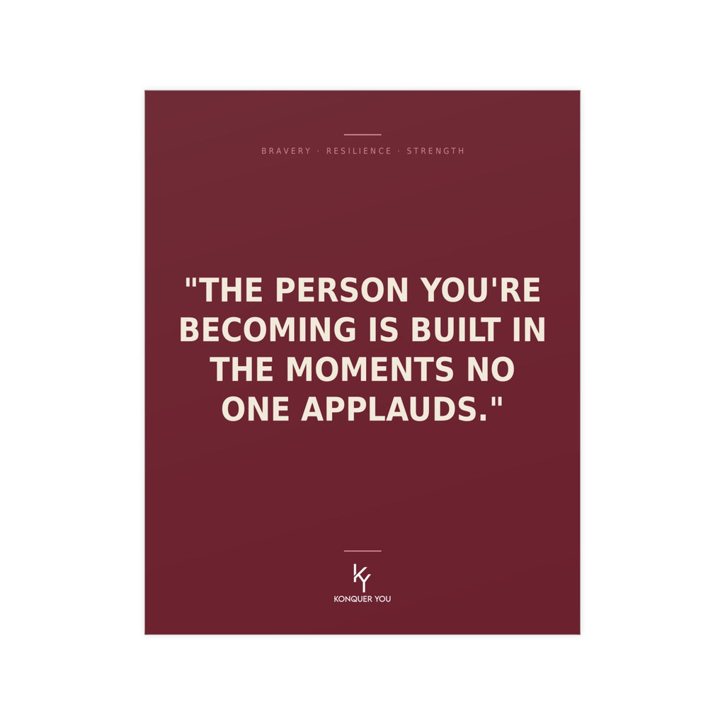 Konquer You | Inspirational Quote Poster The Person You're Becoming Vertical Horizontal Matte Poster