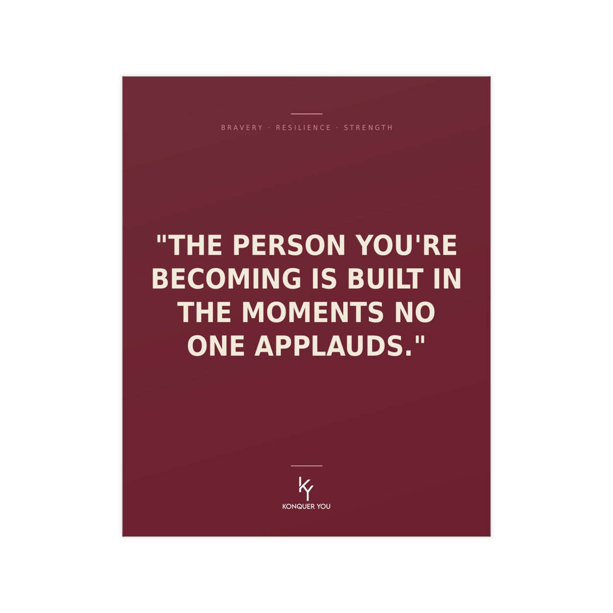 Konquer You | Inspirational Quote Poster The Person You're Becoming Vertical Horizontal Matte Poster