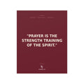Konquer You | Prayer Is the Strength Training of the Spirit Poster | Motivational Wall Art