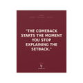 Konquer You | Motivational Quote Poster 'The Comeback Starts the Moment' Poster | Vertical & Horizontal