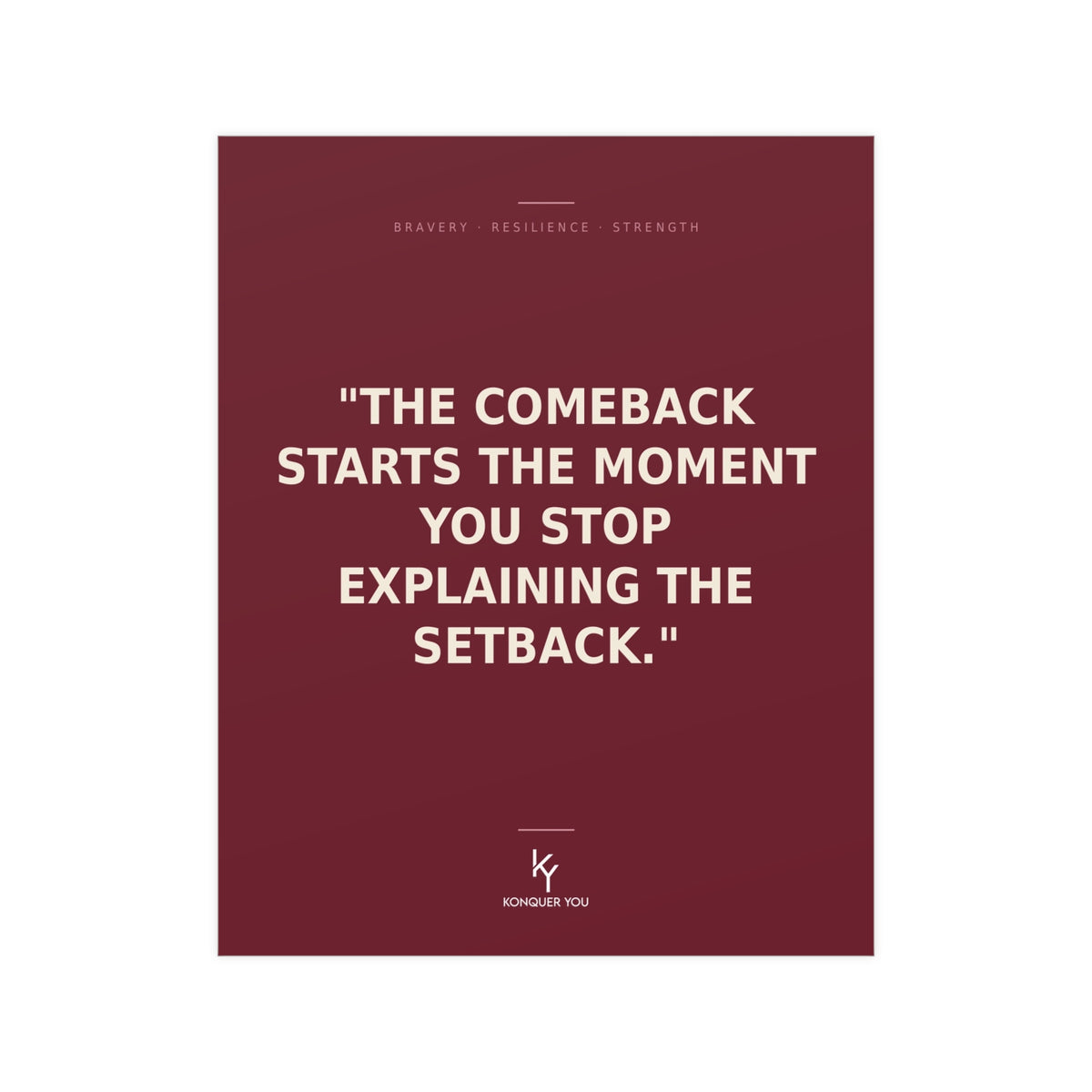 Konquer You | Motivational Quote Poster 'The Comeback Starts the Moment' Poster | Vertical & Horizontal