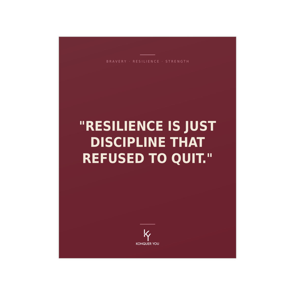 Konquer You | Resilience Quote Poster | Matte Inspirational Poster