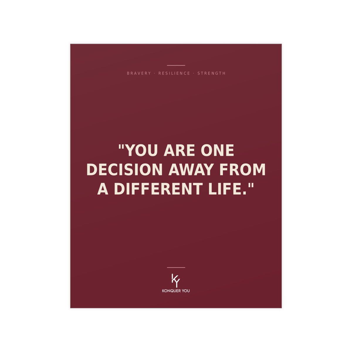 Konquer You | You Are One Decision Away From A Different Life Poster | Motivational Quote Wall Art