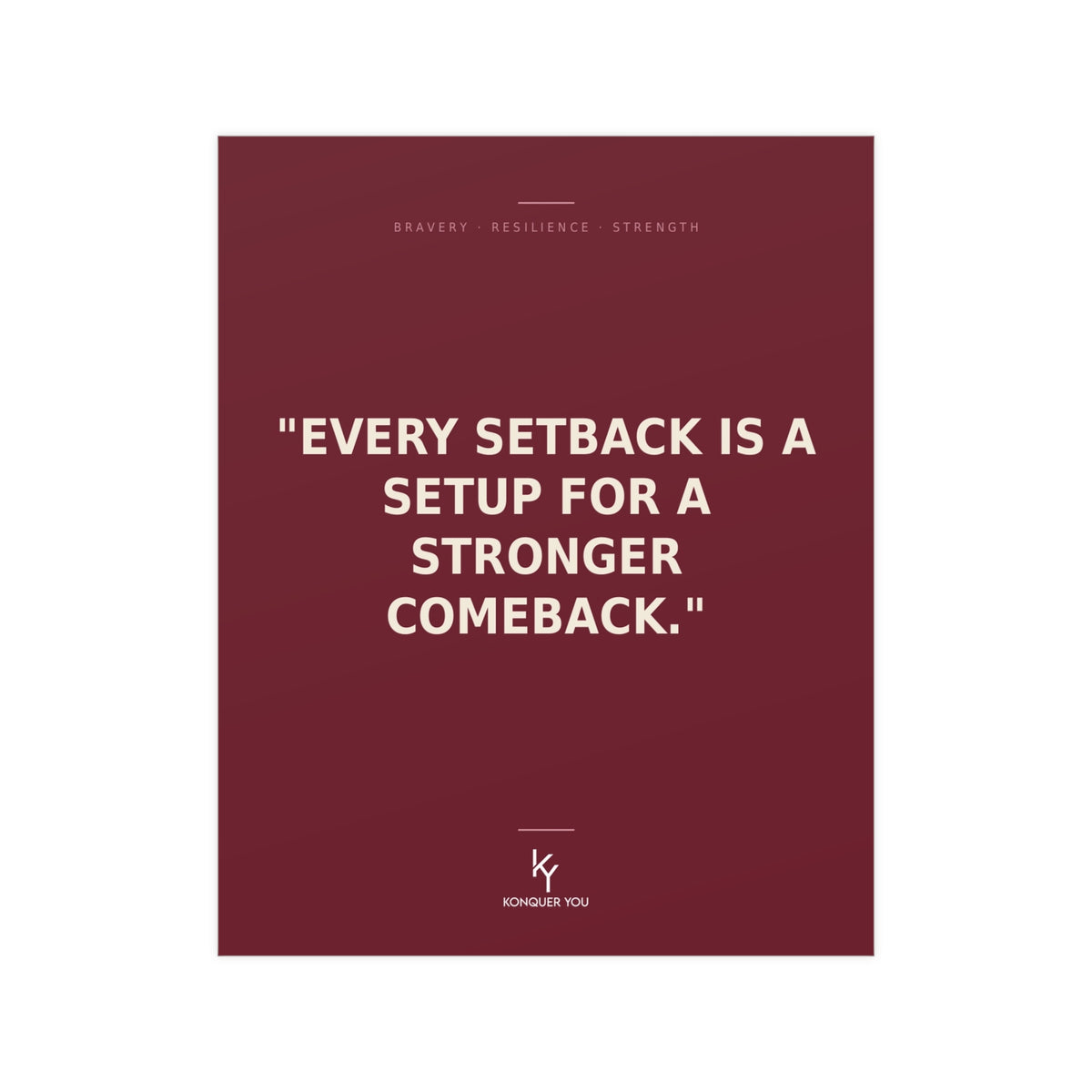 Konquer You | Every setback is a setup for a stronger comeback Poster | Motivational Wall Art