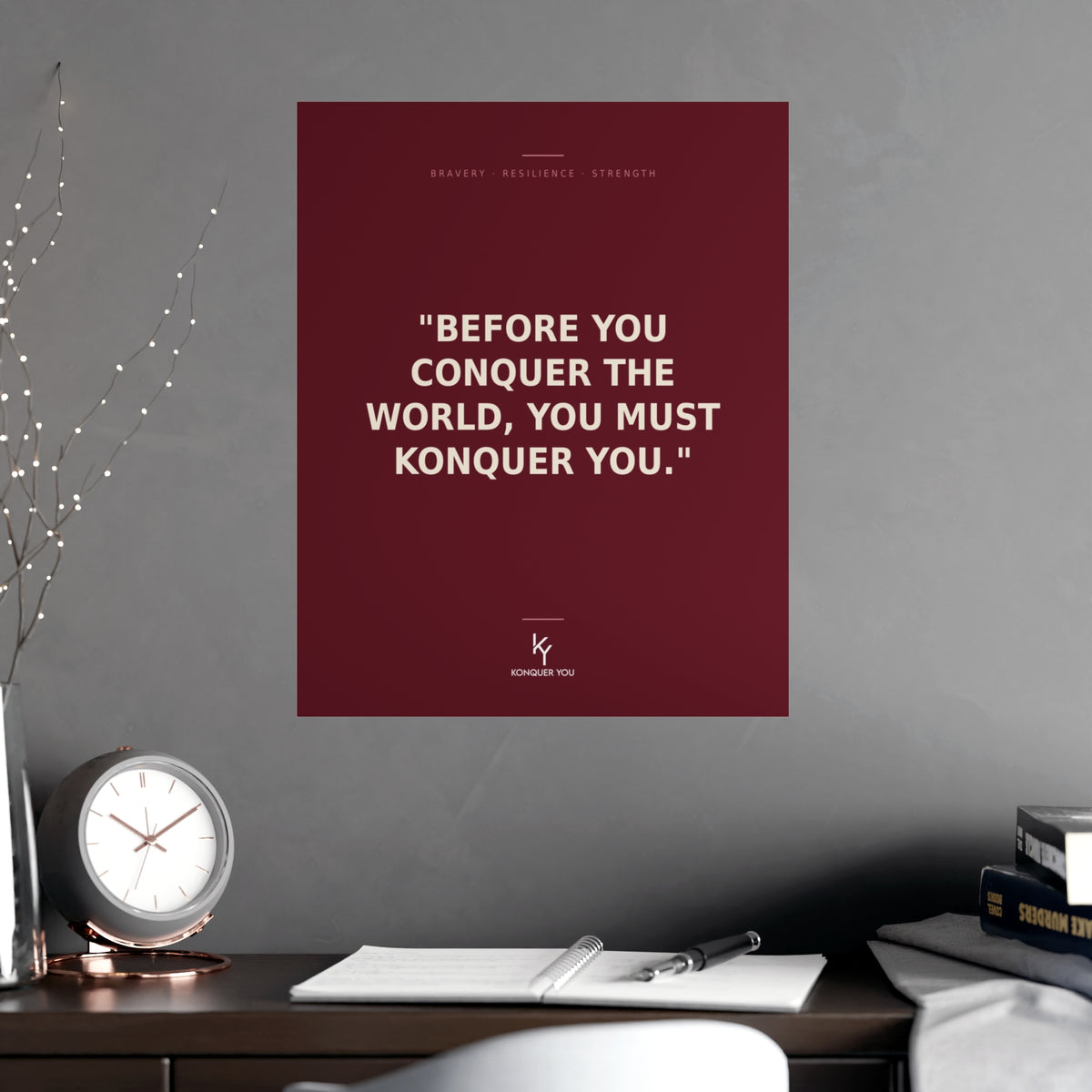 Konquer You | Motivational Quote Poster "Before You Conquer the World" | Inspirational Poster