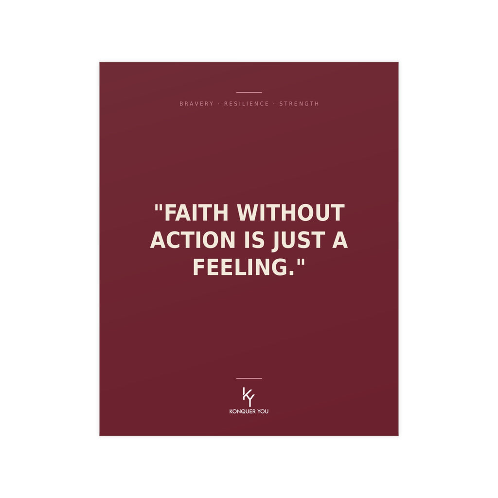 Konquer You | Faith Without Action Quote Poster | Motivational Wall Art, Maroon Typography
