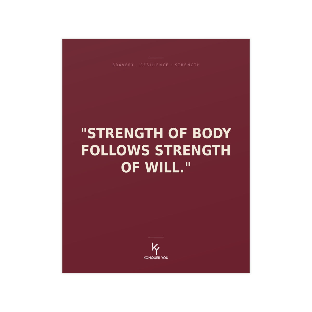 Konquer You | Strength of Will Quote Poster | Motivational Poster