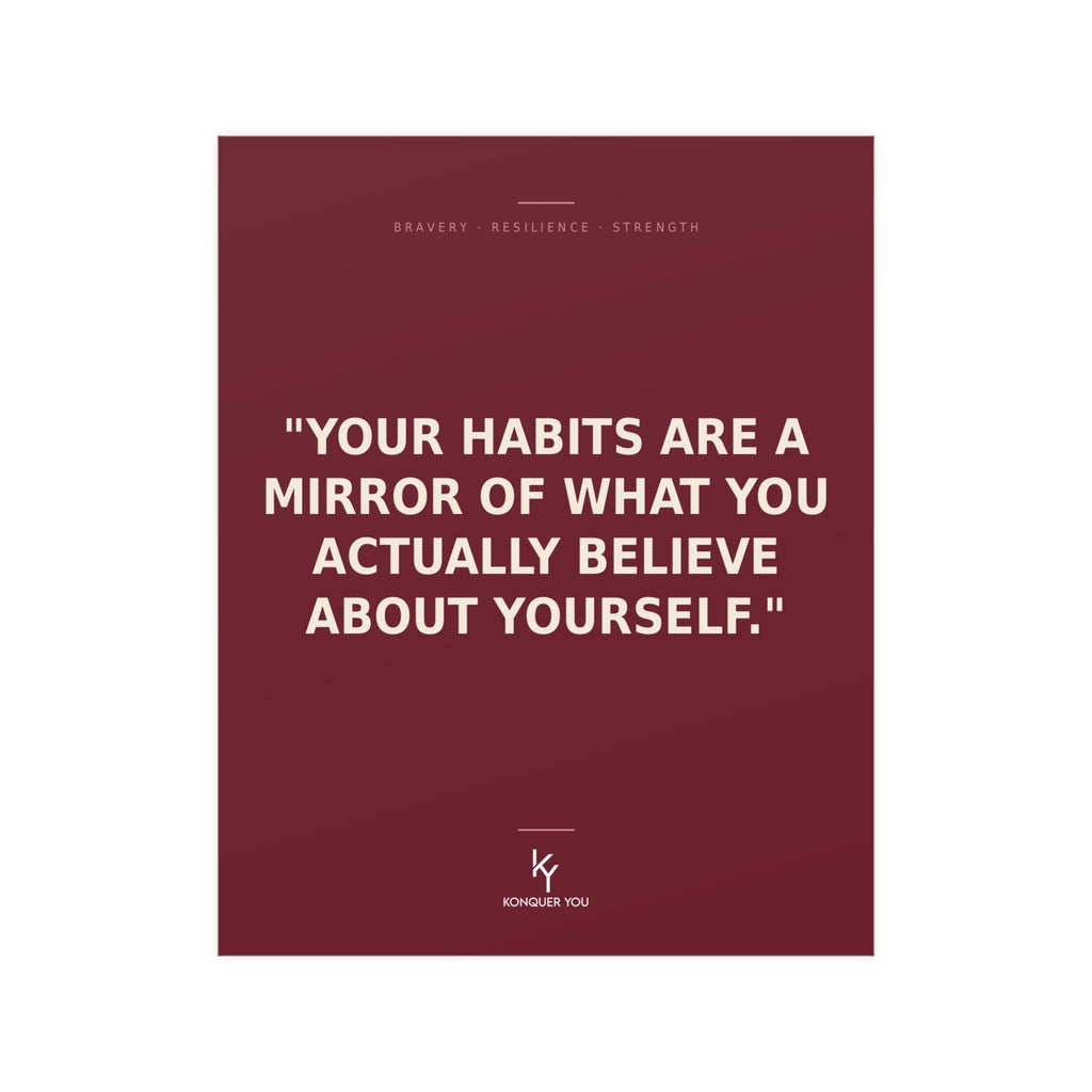 Konquer You | Motivational Quote Poster | "Your Habits Are A Mirror" Wall Art