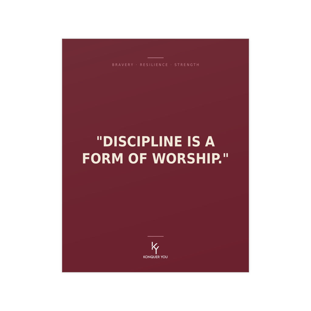 Konquer You | Discipline Is a Form of Worship Poster | Motivational Wall Art