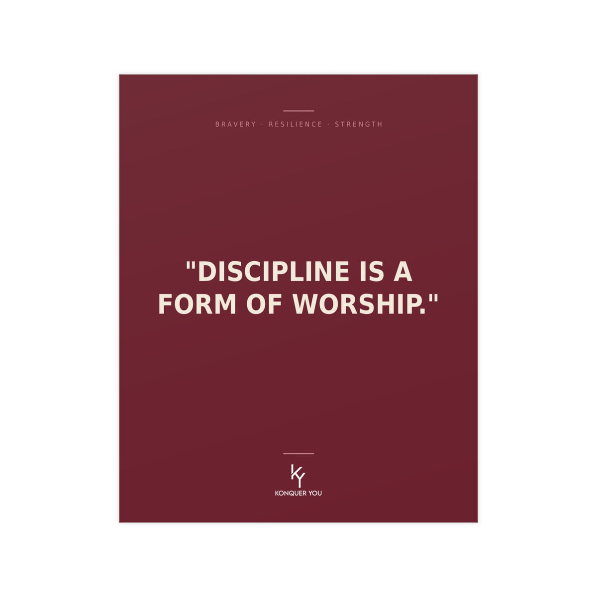 Konquer You | Discipline Is a Form of Worship Poster | Motivational Wall Art