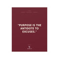 Konquer You | Purpose Is The Antidote To Excuses Poster | Motivational Quote Wall Art