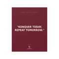 Konquer You | Konquer Today. Repeat Tomorrow Poster | Motivational Wall Art