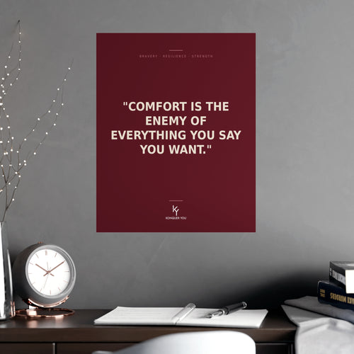 Konquer You | Comfort Is The Enemy Quote Poster | Motivational Poster