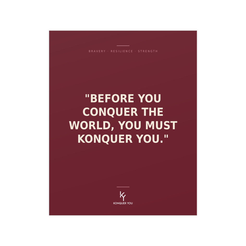 Konquer You | Motivational Quote Poster "Before You Conquer the World" | Inspirational Poster