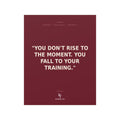 Konquer You | You Don't Rise To The Moment Quote Poster | Motivational Poster
